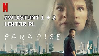 PARADISE Zwiastun 1  2 Lektor PL Netflix Film [upl. by Auqinihs873]