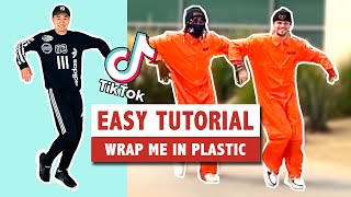 WRAP ME IN PLASTIC TUTORIAL  EASY TIKTOK DANCE [upl. by Aryc]