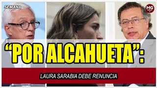 📢 LAURA SARABIA DEBE RENUNCIAR INMEDIATAMENTE A SU CARGO POR ALCAHUETA [upl. by Aniale]