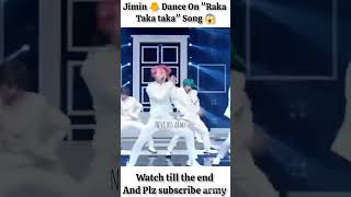 Jimin 🐥 Dance On quotRaka Taka Taka Songquot 😱  Plz subscribe army  🐥💜🕺  video no138 btsshortJimin [upl. by Llecrep]