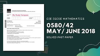 058042MJ18  Easy Step by Step Solutions  CIE IGCSE MATHS PAPER 4 EXTENDED MAYJUNE 2018 [upl. by Htinnek]