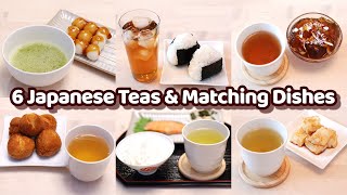 6 Types of Japanese Tea and Matching Dishes  Easy Recipes for Beginner [upl. by Annabela250]