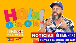 Alex Otaola en vivo últimas noticias de Cuba  Hola OtaOla viernes 4 de octubre del 2024 [upl. by Latoniah]