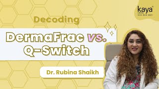 Decoding Qswitch vs Dermafrac [upl. by Nnyliram]