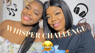 WHISPER CHALLENGE ENTRES SŒURS 😂😂👩🏽‍🤝‍👩🏾 [upl. by Irek]