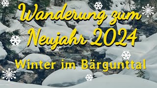 Wanderung zum Neujahr 2024 Kleinwalsertal  Winter im Bärgunttal [upl. by Idak]