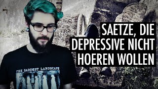 Sätze die Menschen mit Depression NICHT hören wollen  Andre Teilzeit [upl. by Giesecke]