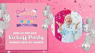 Card Maker Success Camp  Beginner Edition Kick Off Party [upl. by Elleinet493]