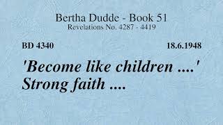 BD 4340  BECOME LIKE CHILDREN  STRONG FAITH [upl. by Odnaloy]