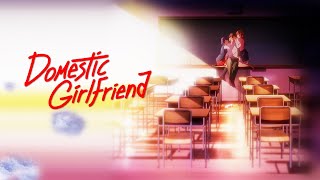 Domestic Girlfriend Opening「Creditless」 [upl. by Martsen]