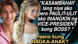 KASAMBAHAY LANG NIYA AKO PERO PAULITULIT AKO INANGKIN NG VICEPRESIDENT KONG BOSS [upl. by Basile]