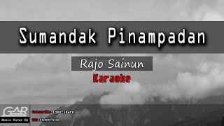 Sumandak Pinampadan  Rajo Sainun  KARAOKE [upl. by Ellednahc]