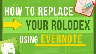 Evernote Tips How To Easily Replace Your Rolodex With Evernote [upl. by Eiroc577]