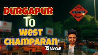 Durgapur to West Champaran Bihar  Chhath me ghar  vlog video [upl. by Katt549]