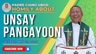 Fr Ciano Homily about UNSAY PANGAYOON  5212024 [upl. by Khai]