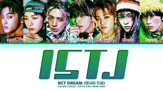 NCT Dream ISTJ Lyrics 엔시티 드림 ISTJ 가사 Color Coded Lyrics [upl. by Elleynad]