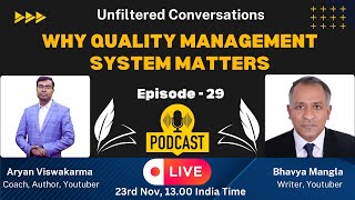 Why Quality Management System Matters  Aryan Viswakarma  Unfiltered Conversation  Ep 29 [upl. by Comras]