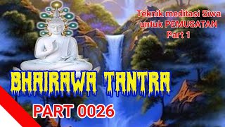 0026🩸MEDITASI PENCERAHAN BHAIRAWA TANTRA  YOGA  Teknik meditasi Siwa untuk pemusatan Osho [upl. by Llerrem70]