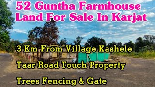 Road Touch Agriculture Land For Sale In Karjat 52 Guntha with trees Fencing amp Gate 9773181911 [upl. by Ennaeus]