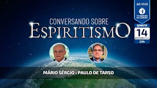 Mário Sérgio e Paulo de Tarso • Conversando Sobre Espiritismo [upl. by Penn]