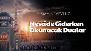 Mescide Giderken Okunacak Dualar  İmam Nevevi Hz  Sesli Kitap [upl. by Nnylarak284]