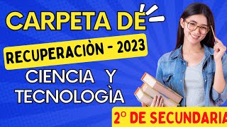 CARPETA DE RECUPERACIÒN 2023  CIENCIA Y TECNOLOGÌA  2º de Secundaria [upl. by Ekard]