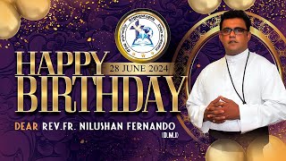 Happy Birthday Dear Fr Nilushan Fernando OMI  2024 [upl. by Ttesil]