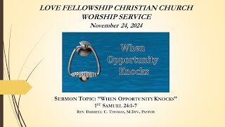 LFCC Worship Service 11242024Sermon Topic quotWhen Opportunity Knocksquot [upl. by Divadleahcim]