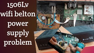 How to Repair power supply of Receiver 1506Lv wifi belton Dish Receiver power supply problem solve [upl. by Oiluj]