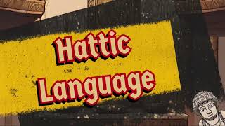 Hattic Language  An Introduction [upl. by Ronoh962]