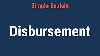 Disbursement What It Is How It Works Types and Examples [upl. by Akirdnwahs478]