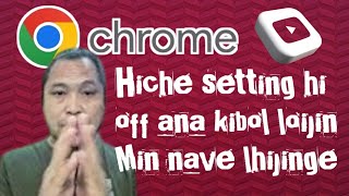 Chrome a hiche setting hi off ana kibol loijin  Min navelhi jinge JanglenKipgen1 [upl. by Akinet110]