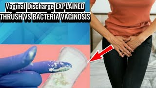 Vaginal Discharge Is my vaginal discharge YEAST or BACTERIA VAGINOSIS [upl. by Rehpotsirhc]