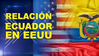 RELACIÓN ECUADOR EN EE UU [upl. by Aleydis]