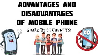 Advantage and disadvantage of mobile phone share by school students [upl. by Koss192]