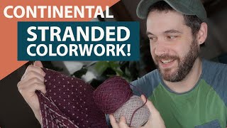 How I Knit Stranded Colorwork  Continental Knitting knittingshowandtell [upl. by Timothy]