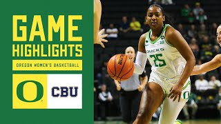 Oregon Womens Basketball vs CBU  GAME HIGHLIGHTS 2024 [upl. by Mcbride]