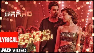 Lyrical Psycho Saiyaan  Saaho  Prabhas Shraddha Kapoor  Tanishk Bagchi Dhvani B Sachet T [upl. by Fischer]