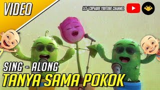 Upin amp Ipin  Tanya Sama Pokok Sing  Along [upl. by Hasty]