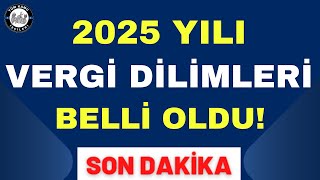 2025 YILI YENİ VERGİ DİLİMLERİ BELLİ OLDU İşte detaylar 4d işçi kadtosu son dakika [upl. by Selby]