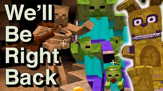 Minecraft Well Be Right Back BEST OF 1 [upl. by Anni]