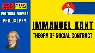 Theory of Social contract Immanuel Kant Philosophy Political Science  CSS PMSUPSCIAS [upl. by Dedie]