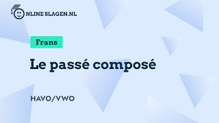 Le passé composé de voltooid tegenwoordige tijd  Grammatica Frans Eindexamen havo amp vwo [upl. by Lytsirk]