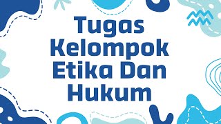 Tugas Kelompok  Etika dan Hukum TISI  Kelas B  Sistem Informasi Srata Satu [upl. by Norha396]