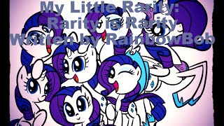 My Little Rarity Rarity is Rarity by RainbowBob MLP Fanfic Reading Comedy [upl. by Kopaz]