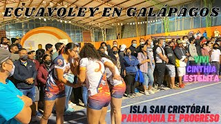 ★ECUAVOLEY EN GALÁPAGOS★😱│VIVICINTHIAESTELITA vs TRIO DE SIRUJAY│EN LA ISLA SAN CRISTÓBAL PARTE 1 [upl. by Ydollem]