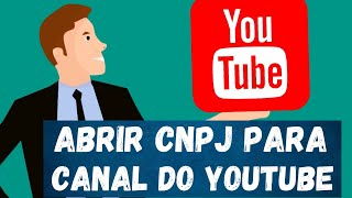 Como Abrir um CNPJ para CANAL DO YOUTUBE Guia Completo [upl. by Nivert482]