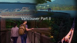 Captivating Vancouver Capilano Suspension Bridge amp Stanley Park 4K Part II [upl. by Yrelav]