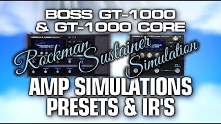 Boss GT1000 amp GT1000 CORE Rockman Sustainer Simulation Preset amp IR  by Glenn DeLaune [upl. by Assira]