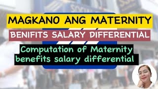 COMPUTATION OF MATERNITY BENEFITS SALARY DIFFERENTIAL [upl. by Broddie487]